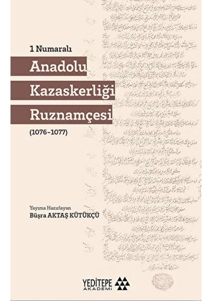 1 Numaralı Anadolu Kazaskerliği Ruznamçesi