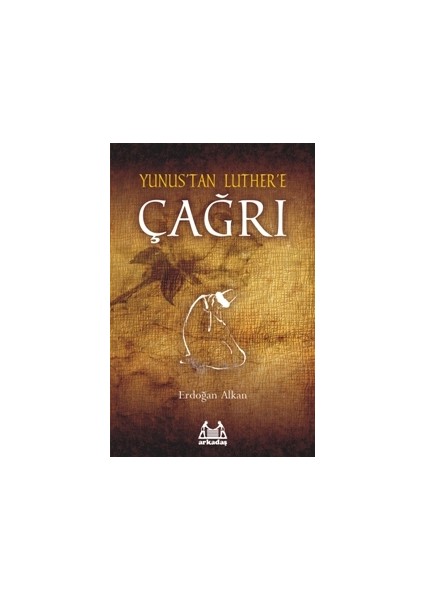 Yunus'tan Luther'e Çağrı