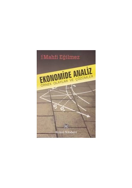 Ekonomide Analiz Örnek Olaylar ve Çözümleri