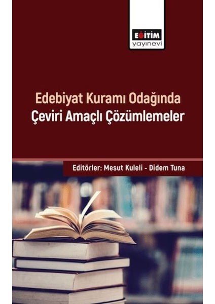 Edebiyat Kuramı Odağında Çeviri Amaçlı Çözümlemeler