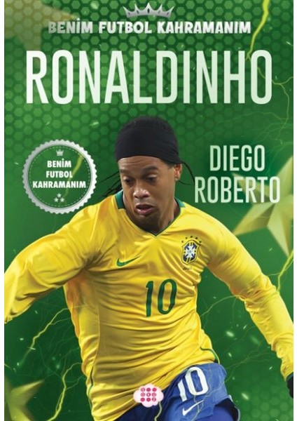 Ronaldınho – Benim Futbol Kahramanım