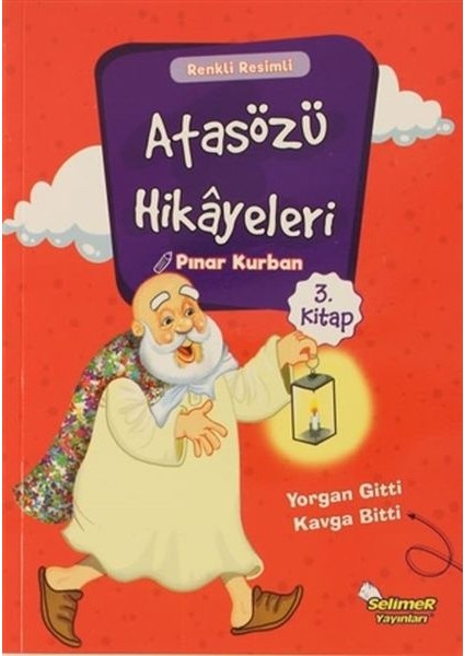 Atasözü Hikayeleri - Yorgan Gitti Kavga Bitti