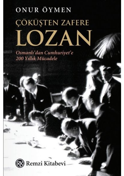 Çöküşten Zafere Lozan
