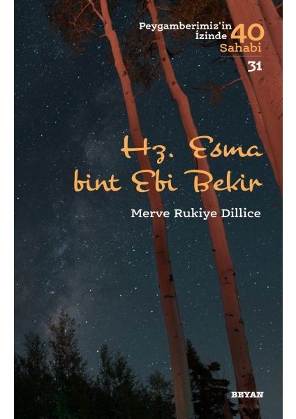 Hz. Esma Bint Ebi Bekir - Peygamberimiz'in Izinde 40 Sahabi - 31