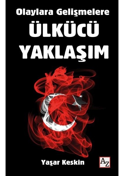 Olaylara Gelişmelere Ülkücü Yaklaşım
