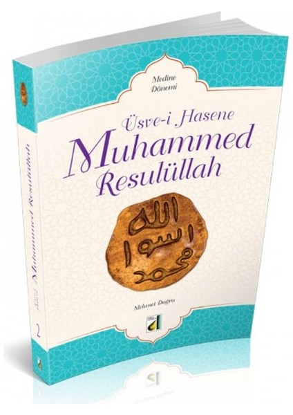 Üsve-I Hasene Muhammed Resulüllah 2 - Medine Dönemi