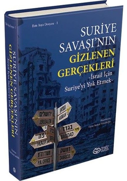 Suriye Savaşı'nın Gizlenen Gerçekleri (Ciltli)