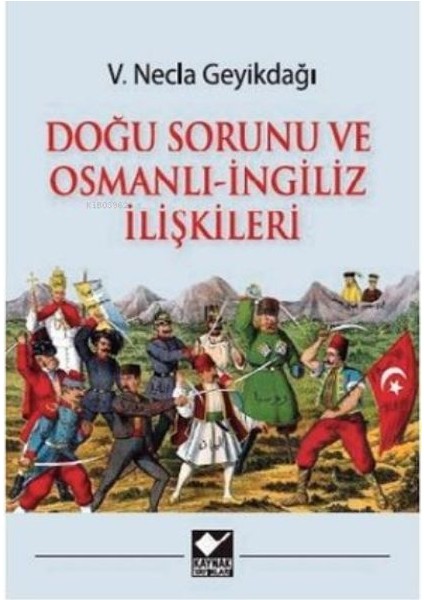 Doğu Sorunu ve Osmanlı - Ingiliz Ilişkileri