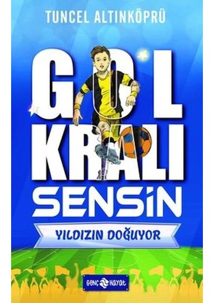 Yıldızın Doğuyor - Gol Kralı Sensin