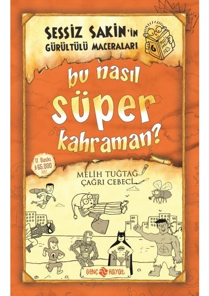 Sessiz Sakin’in Gürültülü Maceraları 6 - Bu Nasıl Süper Kahraman?
