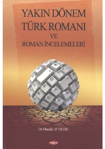 Yakın Dönem Türk Romanı ve Roman Incelemeleri