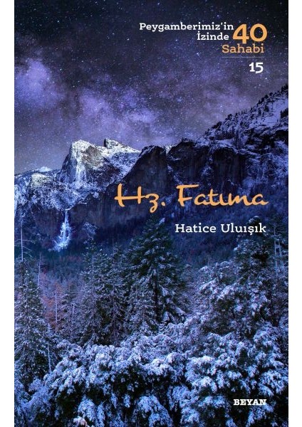 Hz. Fatıma - Peygamberimiz'in Izinde 40 Sahabi - 15