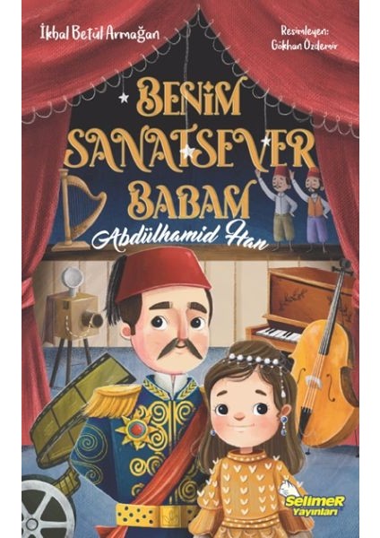 Benim Sanatsever Babam Abdülhamid Han