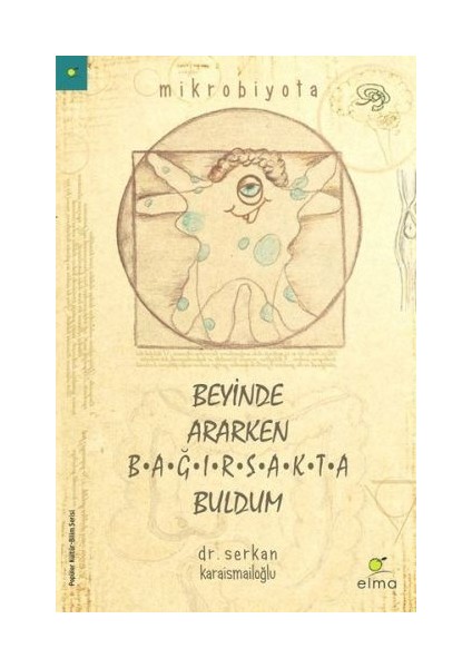 Beyinde Ararken Bağırsakta Buldum