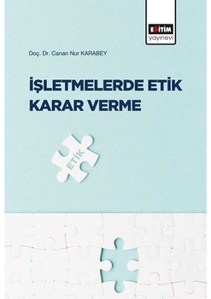 Işletmelerde Etik Karar Verme