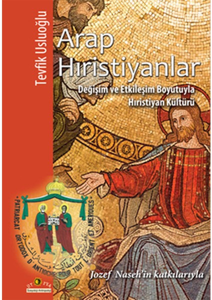 Arap Hıristiyanlar Değişim ve Etkileşim Boyutuyla Hıristiyan Kültürü