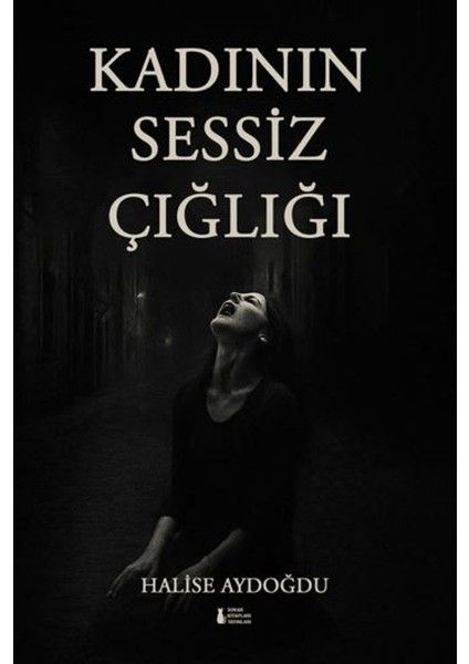Kadının Sessiz Çığlığı