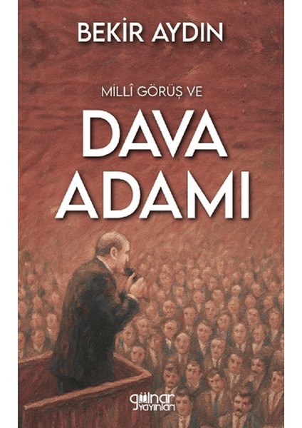 Milli Görüş ve Dava Adamı