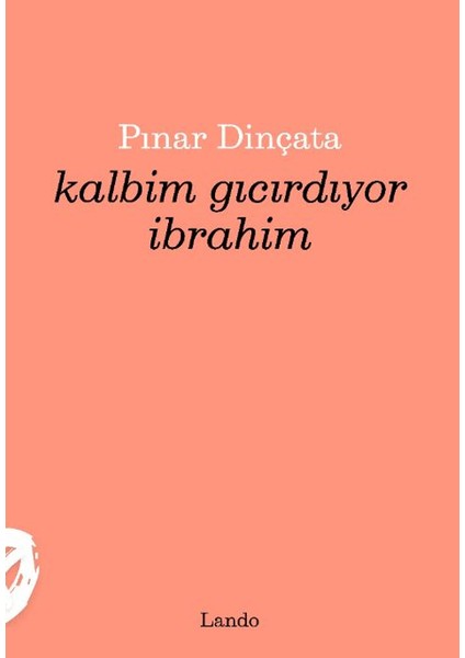 Kalbim Gıcırdıyor Ibrahim