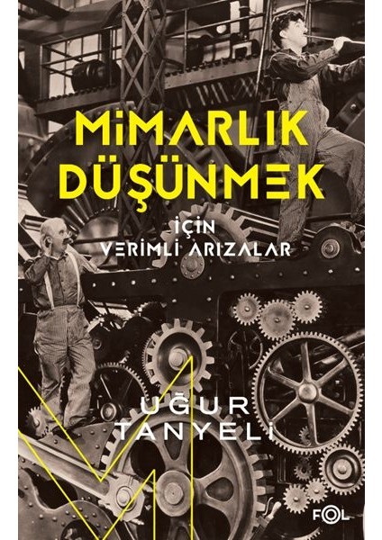 Mimarlık Düşünmek Için Verimli Arızalar