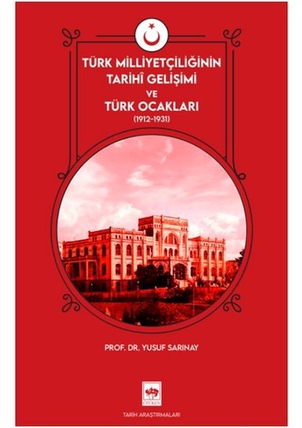 Türk Milliyetçiliğinin Tarihi Gelişimi ve Türk Ocakları
