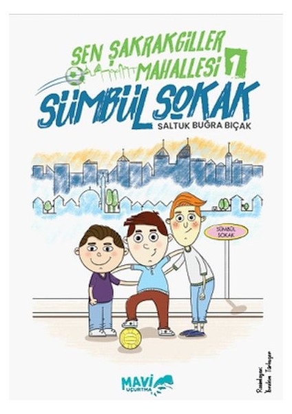 Şen Şakrakgiller Mahallesi 1 Sümbül Sokak