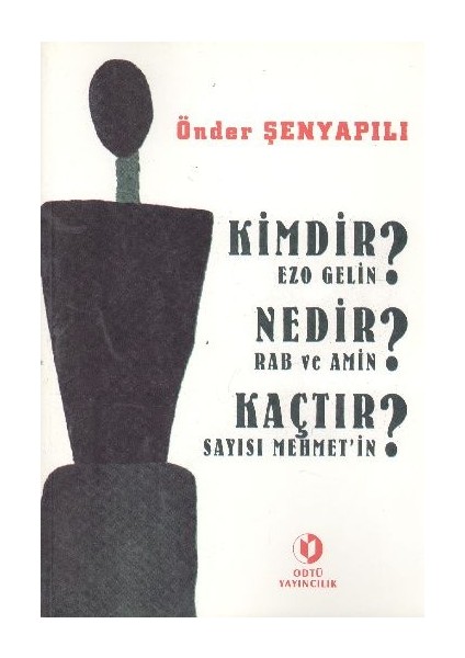 Kimdir Ezo Gelin? Nedir Rab ve Amin? Kaçtır Sayısı Mehmet'in?