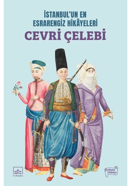 Istanbul’un En Esrarengiz Hikâyeleri: Cevri Çelebi