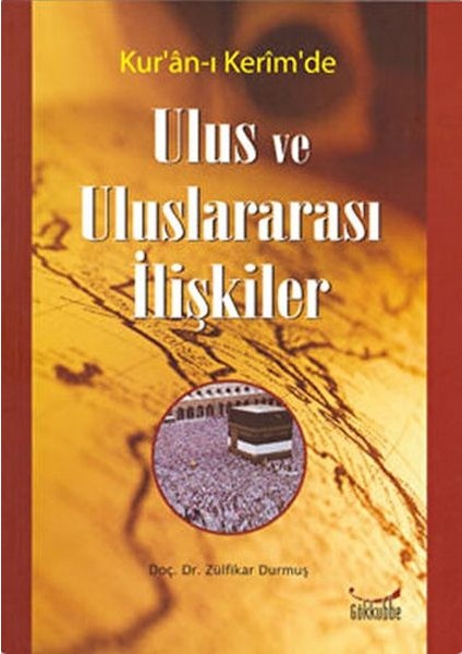Kur´an-I Kerim´de Ulus ve Uluslararası Ilişkiler