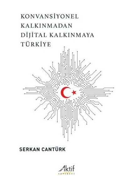 Konvansiyonel Kalkınmadan Dijital Kalkınmaya Türkiye