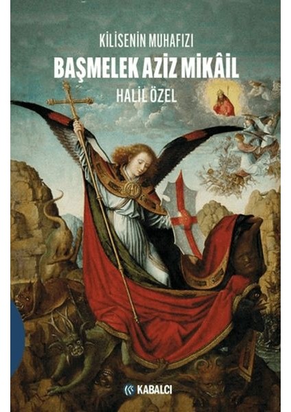 Kilisenin Muhafızı/ Başmelek Aziz Mikâil