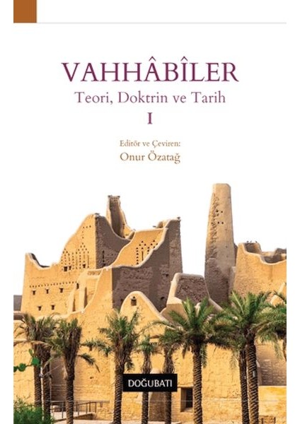 Vahhabiler 1 - Teori, Doktrin ve Tarih