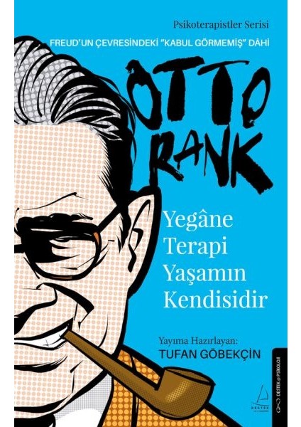 Yegâne Terapi Yaşamın Kendisidir-Otto Rank