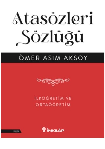 Atasözleri Sözlüğü - Ilköğretim ve Ortaöğretim