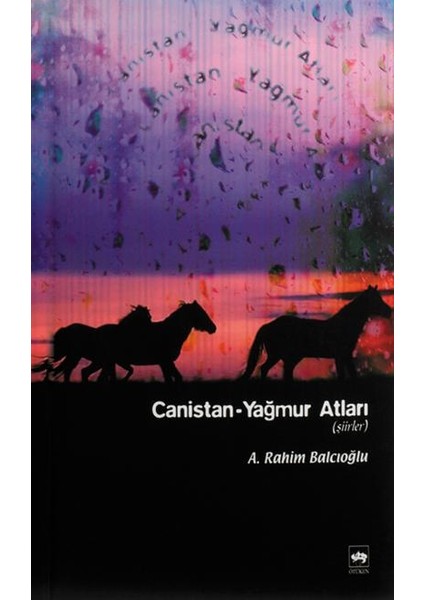 Canistan / Yağmur Atları