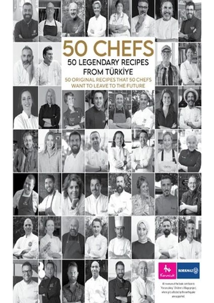 50 Chefs 50 Legendary Recipes From Türkiye: 50 Original Recipes That 50 Chefs Want To Leave To The F