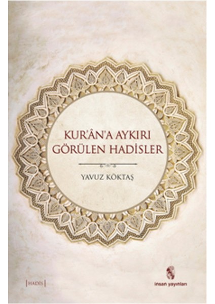 Kur'an'a Aykırı Görülen Hadisler