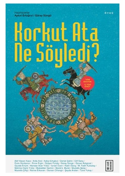 Korkut Ata Ne Söyledi?