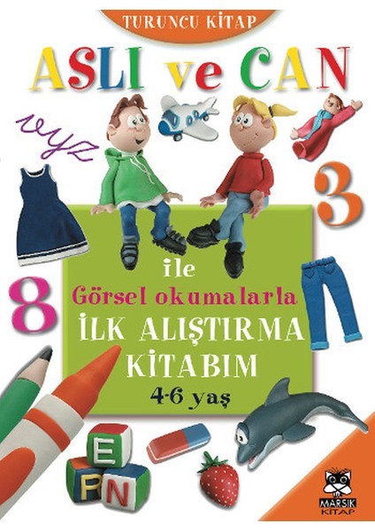 Aslı ve Can ile Görsel Okumalarla Ilk Alıştırma Kitabım - Turuncu Kitap (4-6 Yaş)