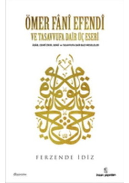 Ömer Fani Efendi ve Tasavvufa Dair Üç Eseri