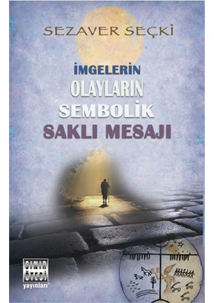 Imgelerin Olayların Sembolik Saklı Mesajı