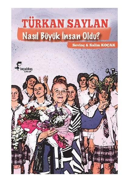 Türkan Saylan Nasıl Büyük Insan Oldu?