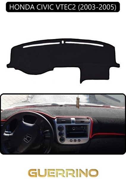 Honda Cıvıc Vtec2 2003-2005TORPİDO Koruma Halısı Siyah Kenar