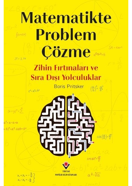 Matematikte Problem Çözme - Zihin Fırtınaları ve Sıra Dışı Yolculuklar