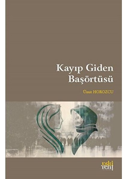 Kayıp Giden Başörtüsü
