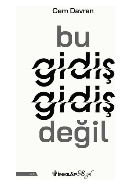 Bu Gidiş Gidiş Değil