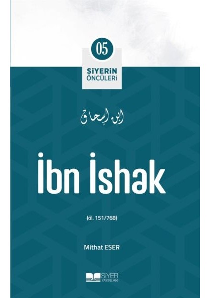 Ibn Ishak - Siyerin Öncüleri 5