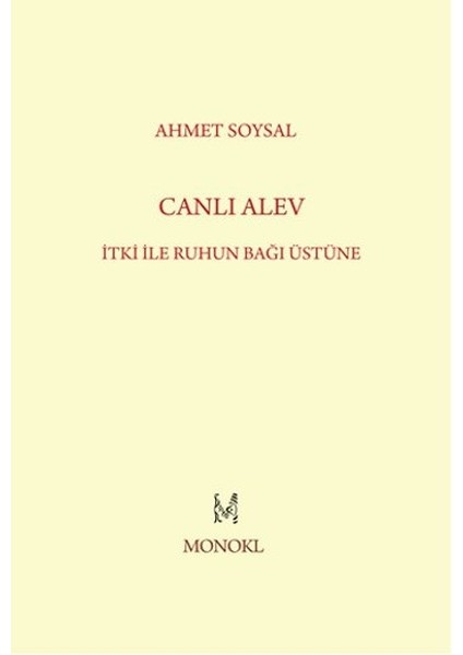 Canlı Alev Itki ile Ruhun Bağı Üstüne