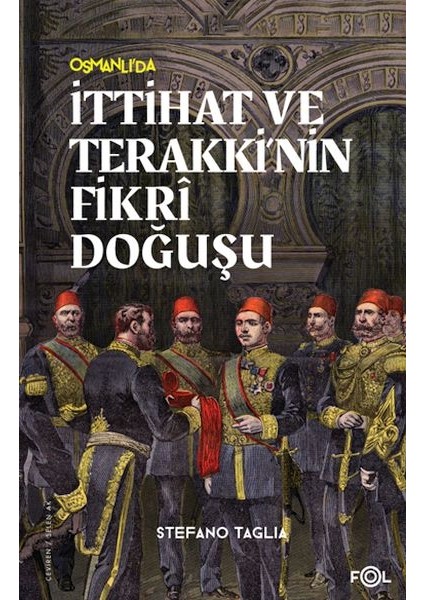 Ittihat ve Terakki’nin Fikri Doğuşu