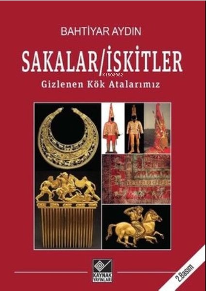 Sakalar - Iskitler: Gizlenen Kök Atalarımız